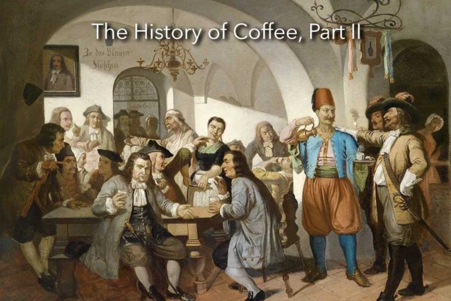 The History of Coffee – Part Two